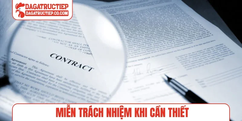 Miễn trách nhiệm khi cần thiết