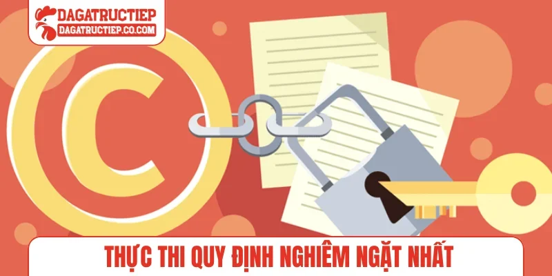 Thực thi quy định nghiêm ngặt nhất